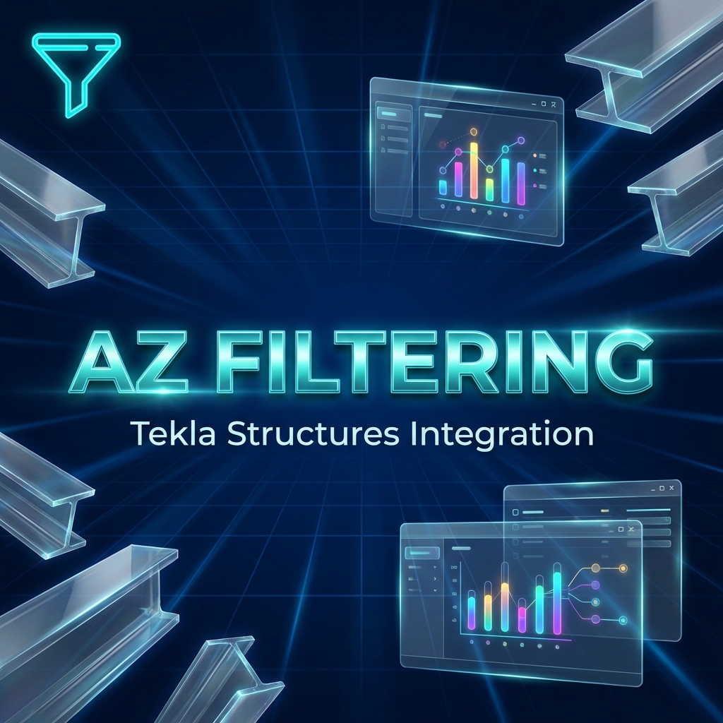 AZ Filtering \u002D Advanced Model Filtering \u0026 Selection - Tekla Structures Macro | ZadaX Marketplace